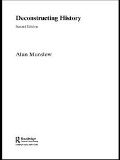 Cover-Bild zum Titel 'Deconstructing History' von 'Alun Munslow'