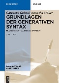 Grundlagen der generativen Syntax - Christoph Gabriel, Natascha Müller