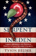 Serpent in Eden - Tyson Reeder