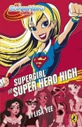 Cover-Bild zum Titel 'DC Super Hero Girls: Supergirl at Super Hero High' von 'Lisa Yee'