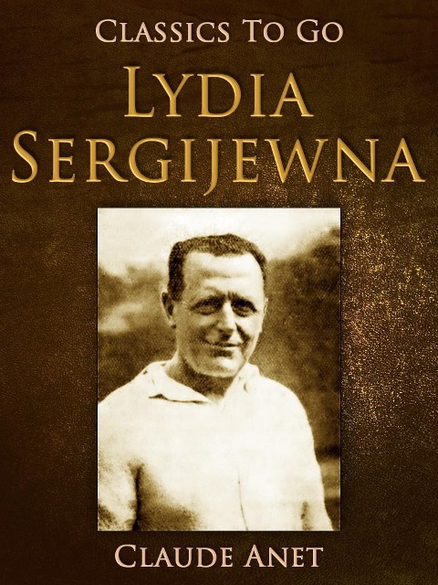 Lydia Sergijewna - Claude Anet
