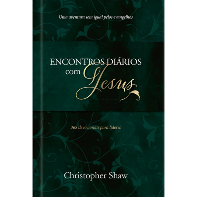 Encontros diários com Jesus - Christopher Shaw