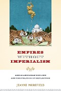 Cover-Bild zum Titel 'Empires Without Imperialism' von 'Jeanne Morefield'