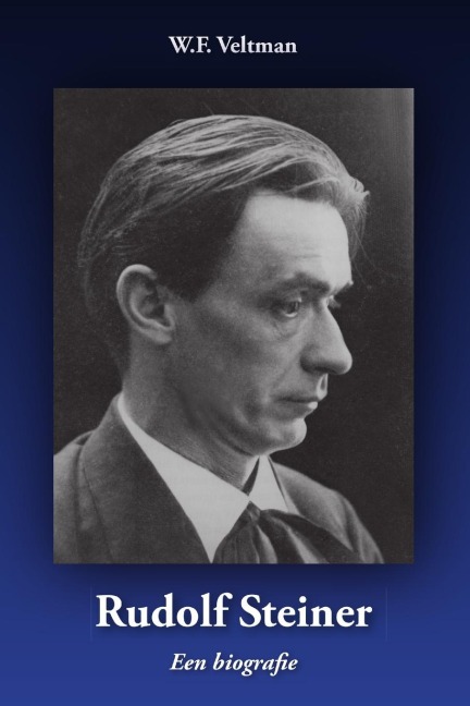 Rudolf Steiner - een biografie - W. F. Veltman