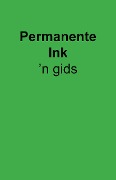 Cover-Bild zum Titel 'Gids: Permanente Ink' von 'Samestelling'