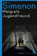 Maigrets Jugendfreund - Georges Simenon