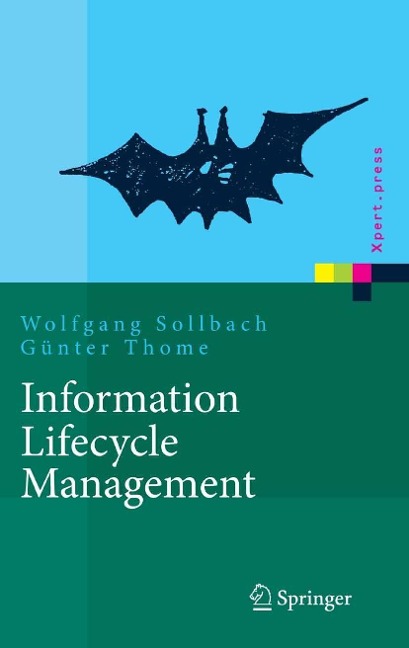 Information Lifecycle Management - Wolfgang Sollbach, Günter Thome
