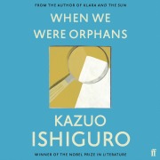 Cover-Bild zum Titel 'When We Were Orphans' von 'Kazuo Ishiguro'