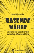 Cover-Bild zum Titel 'Rasende Mäher' von 'Harald Zoschke'