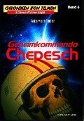 Cover-Bild zum Titel 'Geheimkommando Chepesch' von 'Alexander Knörr'
