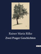 Cover-Bild zum Titel 'Zwei Prager Geschichten' von 'Rainer Maria Rilke'