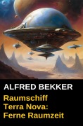 Cover-Bild zum Titel 'Ferne Raumzeit - Raumschiff Terra Nova' von 'Alfred Bekker'