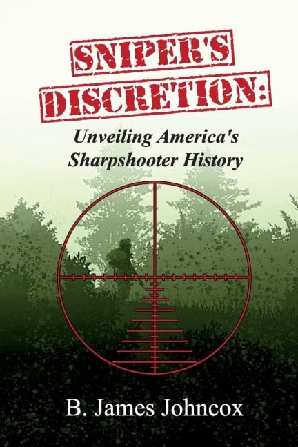 Sniper's Discretion - B. James Johncox