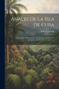 Cover-Bild zum Titel 'Anales De La Isla De Cuba: Diccionario Administrativo, Economico, Estadistico Y Legislativo. Año De 1855, Volume 1...' von 'Félix Erénchun'
