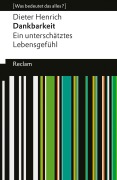 Cover-Bild zum Titel 'Dankbarkeit. Ein unterschätztes Lebensgefühl' von 'Dieter Henrich'