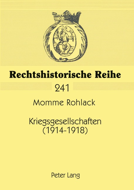 Kriegsgesellschaften (1914-1918) - Momme Rohlack