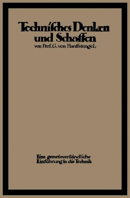 Technisches Denken und Schaffen - Georg Von Hanffstengel