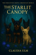 Cover-Bild zum Titel 'The Starlit Canopy (The Forgotten Grove Chronicles, #8)' von 'Claudia Ulm'
