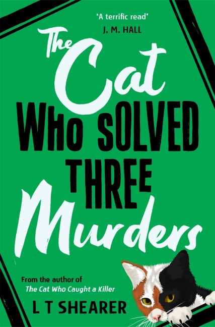 The Cat Who Solved Three Murders - L T Shearer