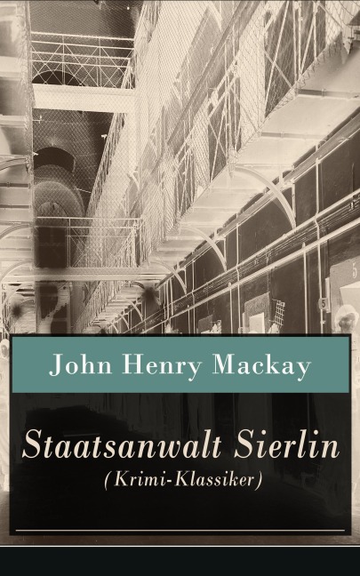 Staatsanwalt Sierlin (Krimi-Klassiker) - John Henry Mackay