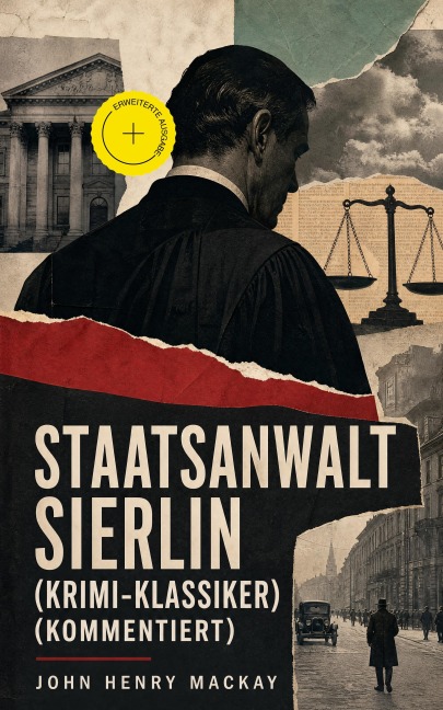 Staatsanwalt Sierlin (Krimi-Klassiker) (Kommentiert) - John Henry Mackay