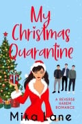 Cover-Bild zum Titel 'My Christmas Quarantine (The Why Choose Holiday Romances, #1)' von 'Mika Lane'