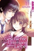 Cover-Bild zum Titel 'Die Geschichte vom Untergang unserer Liebe 01' von 'Miyoshi Tomori, Saro Tekkotsu'