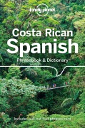 Cover-Bild zum Titel 'Lonely Planet Costa Rican Spanish Phrasebook & Dictionary' von 'Thomas Kohnstamm'