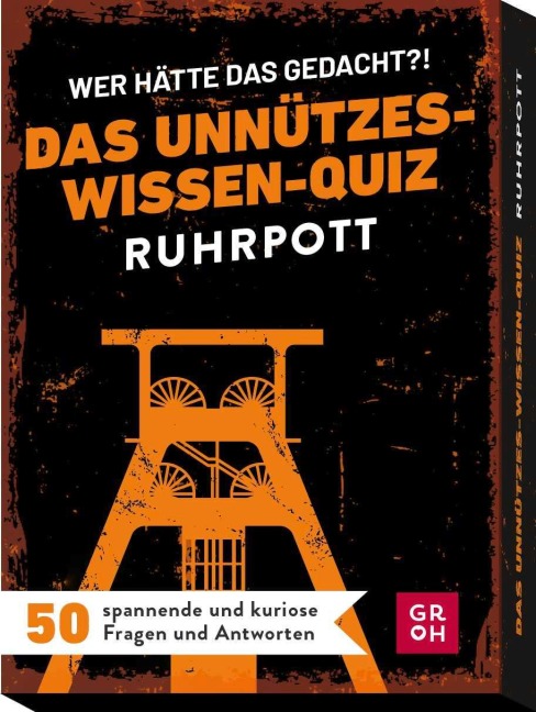 Wer hätte das gedacht?! Das Unnützes-Wissen-Quiz Ruhrpott - Ingo Woelk
