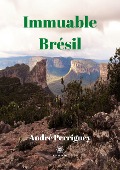 Cover-Bild zum Titel 'Immuable Brésil' von 'André Perriguey'