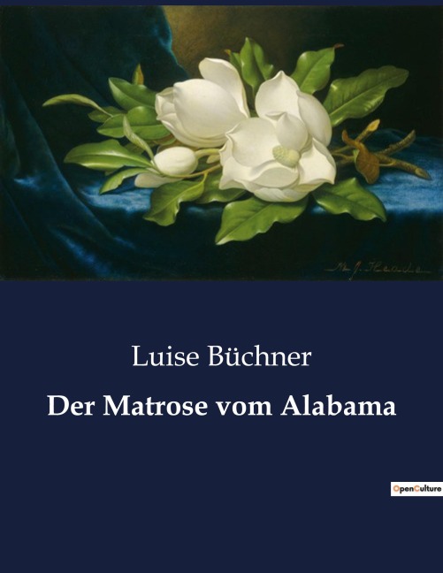 Der Matrose vom Alabama - Luise Büchner