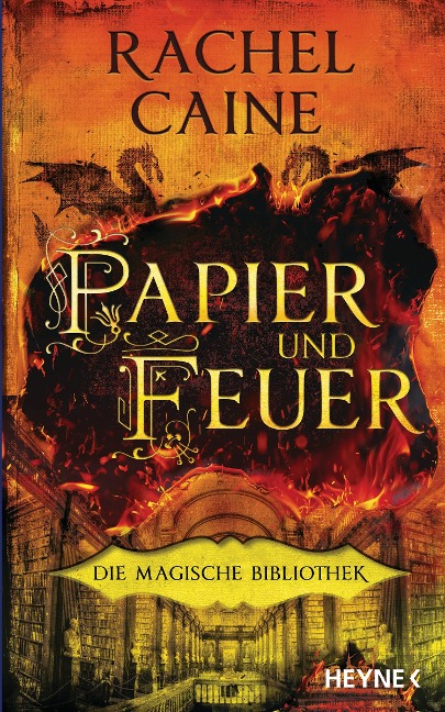 Papier und Feuer - Die Magische Bibliothek - Rachel Caine
