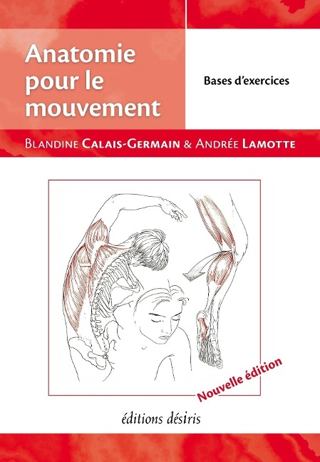 Anatomie pour le mouvement volume 2 : Bases d'exercices - Calais-Germain Blandine