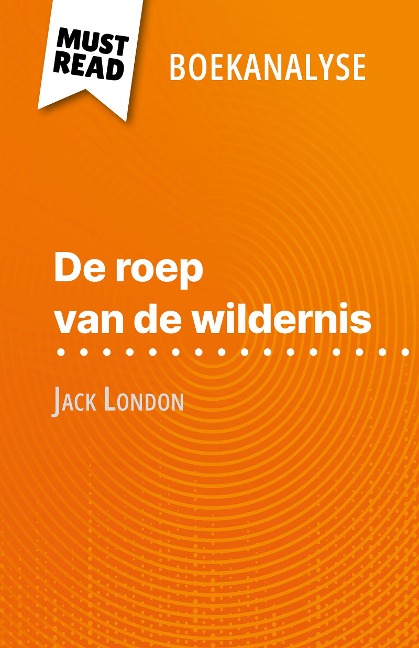 De roep van de wildernis van Jack London (Boekanalyse) - Noémie Lohay