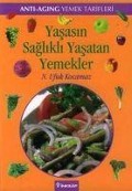 Cover-Bild zum Titel 'Yasasin Saglikli Yasatan Yemekler' von 'N. Ufuk Kocamaz'