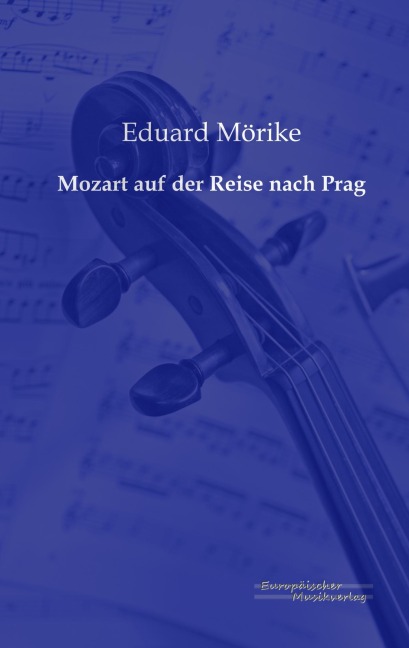 Mozart auf der Reise nach Prag - Eduard Mörike