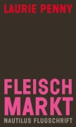 Cover-Bild zum Titel 'Fleischmarkt' von 'Laurie Penny'