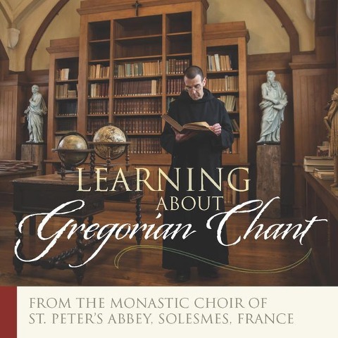 Learning about Gregorian Chant - 