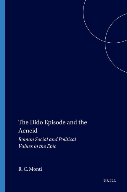 The Dido Episode and the Aeneid - Richard C Monti