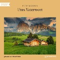Cover-Bild zum Titel 'Ums Vaterwort' von 'Peter Rosegger'