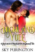 Cover-Bild zum Titel 'Highland Yule: A MacLomain and MacLauchlin Hogmanay Tale' von 'Sky Purington'