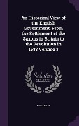 Cover-Bild zum Titel 'An Historical View of the English Government, From the Settlement of the Saxons in Britain to the Revolution in 1688 Volume 3' von 'John Millar'