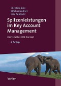 Cover-Bild zum Titel 'Spitzenleistungen im Key Account Management' von 'Christian Belz, Markus Müllner, Dirk Zupancic'