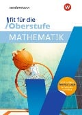 Fit für die Oberstufe. Mathematik - Gotthard Jost