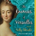 Cover-Bild zum Titel 'The Enemies of Versailles Lib/E' von 'Sally Christie'