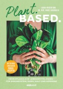 Cover-Bild zum Titel 'Plant. Based.' von 'Marie Ahluwalia, Laura Merten'