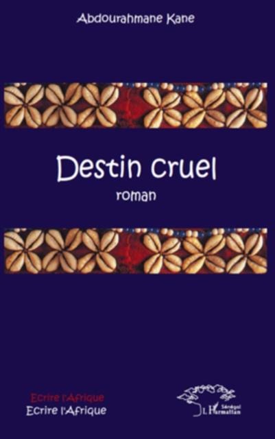 Destin cruel - Abdourahmane Kane