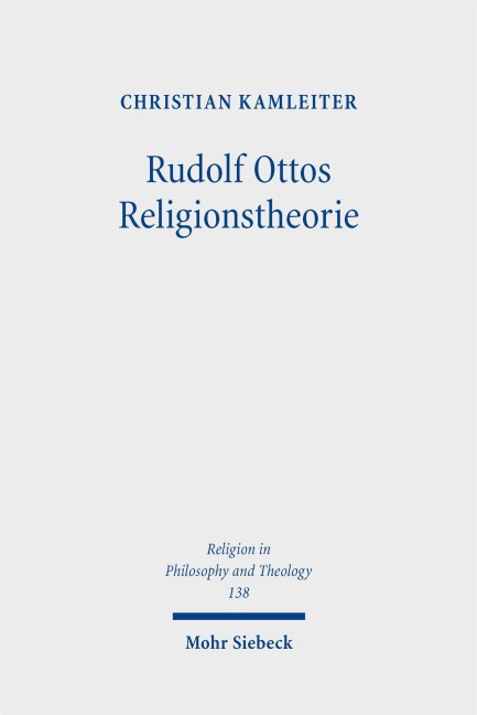 Rudolf Ottos Religionstheorie - Christian Kamleiter