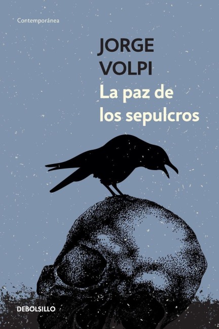 La Paz de Los Sepulcros/ Peace in the Graves - Jorge Volpi