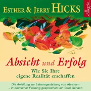 Cover-Bild zum Titel 'Absicht und Erfolg' von 'Esther Hicks, Jerry Hicks'